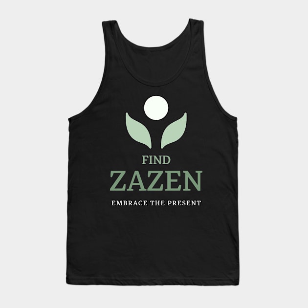 Find Zazen Embrace The Present Mindfulness Tank Top by BICAMERAL